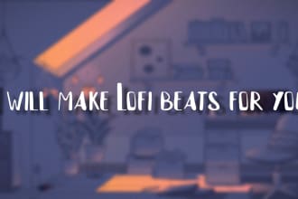 make lofi beats for you