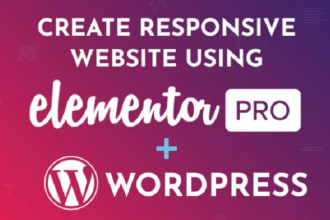 create responsive wordpress website using elementor pro and custom template