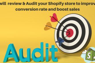 review and audit your shopify store improve conversions rate