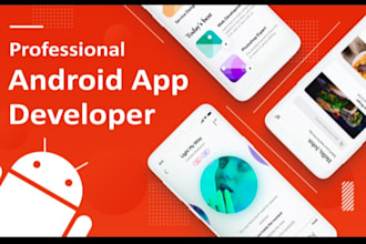be your android app developer or develop android app for you