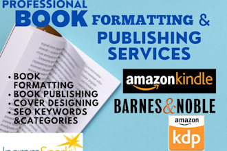 format and publish your book on amazon kindle direct publishing or KDP