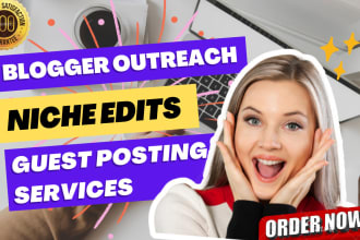 do niche edit through blogger outreach for link insertion dofollow guest post
