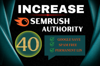 increase semrush authority any point to 40 plus fast