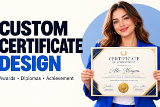 do custom certificate design, award and diploma certificate