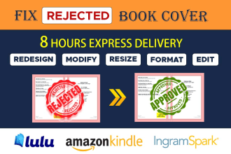 fix, modify, edit, format, resize rejected book cover for KDP