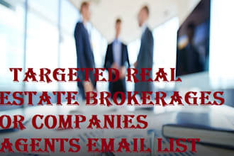 provide real estate brokerages realtors agents email list