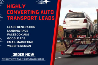 generate highly converting auto transport leads automobile transport leads