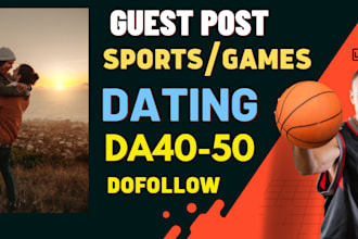 guest post on sports, game,dating da40 to 50 blog