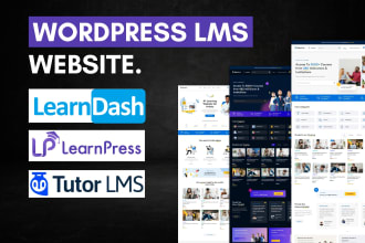 build wordpress lms website,online course using learndash and tutor lms