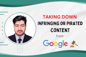 remove infringing and pirated content from google search under dmca