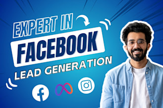be your expert lead generation facebook ads campaign manager