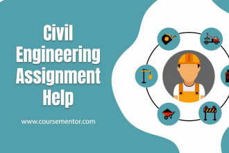 do your civil engineering assignments, projects, and reports