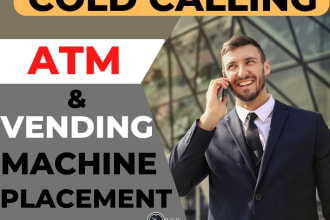 do cold calling for atm and vending machine placement