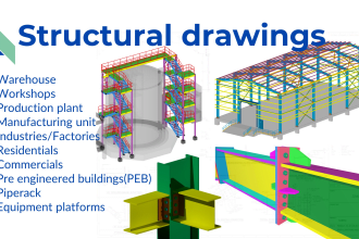 prepare steel structural drawings, steel detailing and estimations