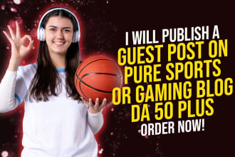 publish a guest post on pure sports or gaming blog da 50 plus