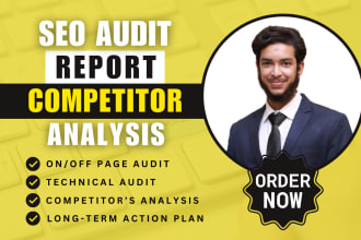 provide expert SEO audit report, competitor website analysis and video review