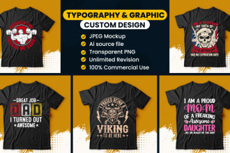 do typography t shirt, custom t shirt design and merchandise designs