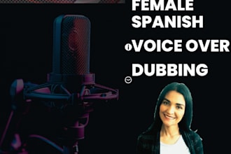 do the spanish dubbing of your projects
