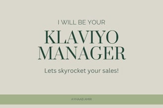 be your klaviyo manager for a month