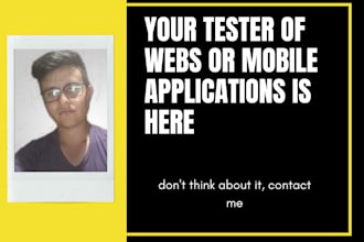 be your web or mobile aplication tester