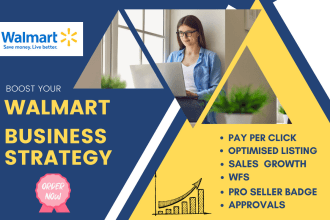 setup, optimize and manage walmart listing, ppc , wfs , approval