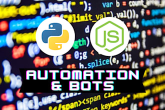 create python bots, nodejs bots, scripts, automate jobs
