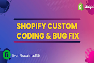do custom shopify coding and shopify bugs fix