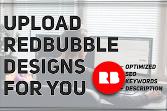 upload designs for your redbubble store with SEO