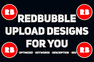 upload designs for your redbubble store with SEO