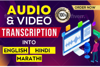 do audio and video transcription in english hindi  marathi