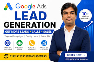 create and manage google ads campaigns for lead generation