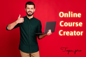 be your online course content creator and course writer