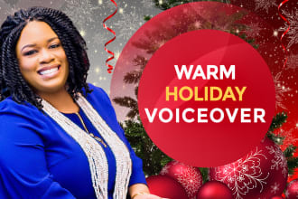 record a warm, cheerful holiday voiceover