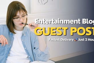 publish a dofollow guest post on my entertainment website