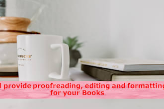 proofread, edit and format books to bring perfection