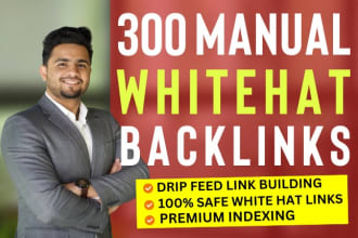 300 SEO backlinks white hat manual link building service for google top ranking