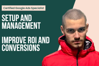 set up, manage, optimize your google ads ppc campaigns