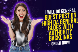 do general guest post on high da general blogs with authority backlinks