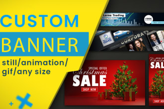 create any sized banner, header, ads or cover, also animated