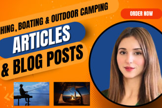write SEO content article blog posts on fishing hunting boating outdoor camping
