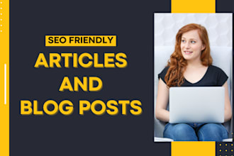 write SEO friendly article and blog post for your business