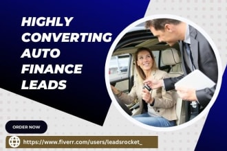 generate highly converting auto finance leads car loan leads auto sales leads