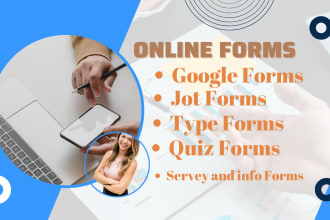 create google form, jotform, survey, quiz, and feedback forms in 14 hours