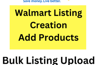do walmart product upload, walmart listings creation and listing optimization