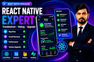 troubleshoot, debug, fix, and upgrade react native mobile apps