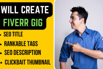 create fiverr gig, title, tags, description, and thumbnail