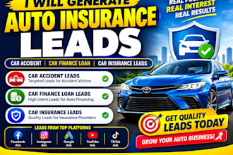 generate auto insurance leads car accident finance loan car insurance leads ads