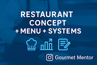 create a restaurant concept, profitable menu and systems for you