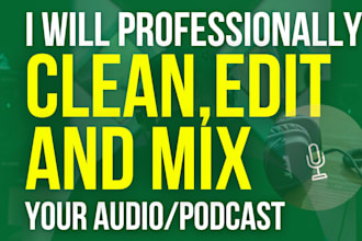 provide professional audio editing and podcast production
