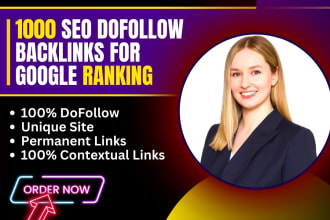 create 1000 SEO dofollow backlinks for google ranking